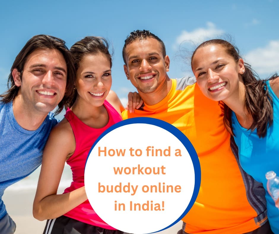 How to find a workout buddy online in India?