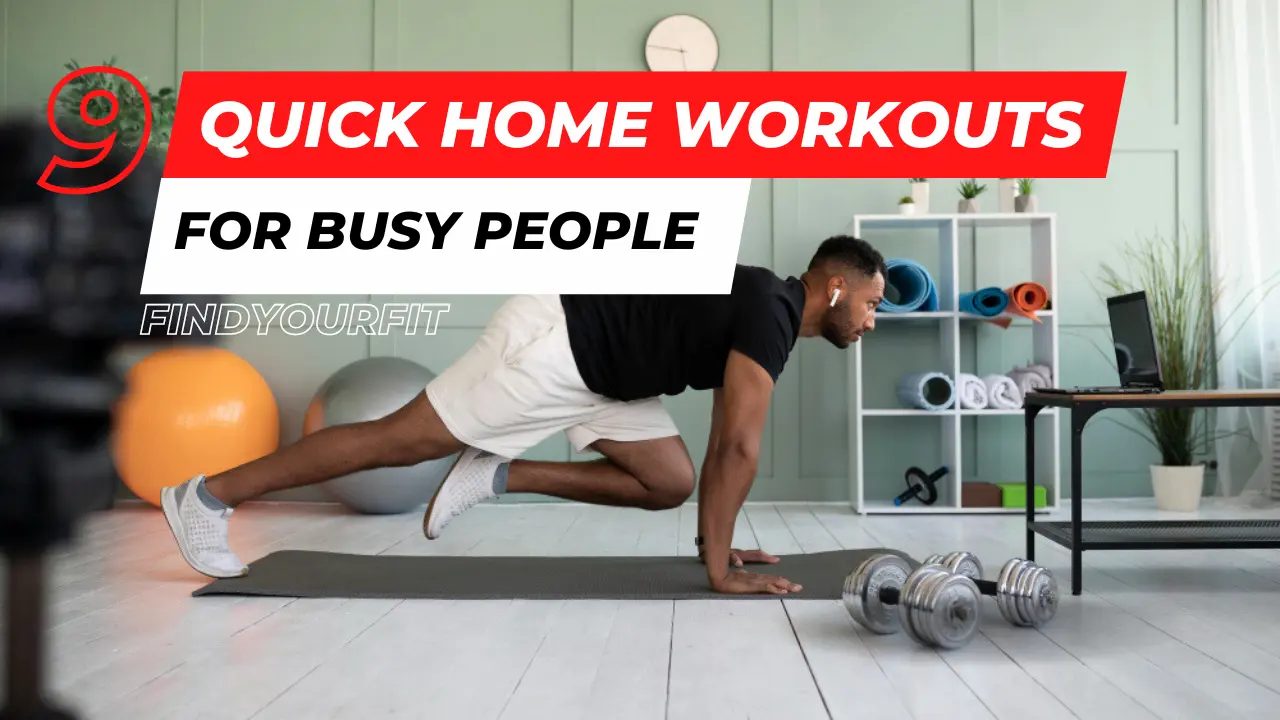 9 Quick Yet Effective Home Workouts for Busy Schedule