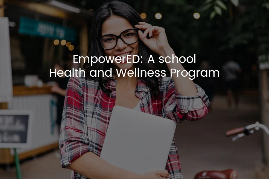 empowered school health and wellness program