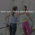 Find a Gym Buddy