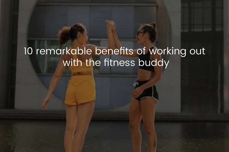 Benefits of Working Out With a Fitness Buddy