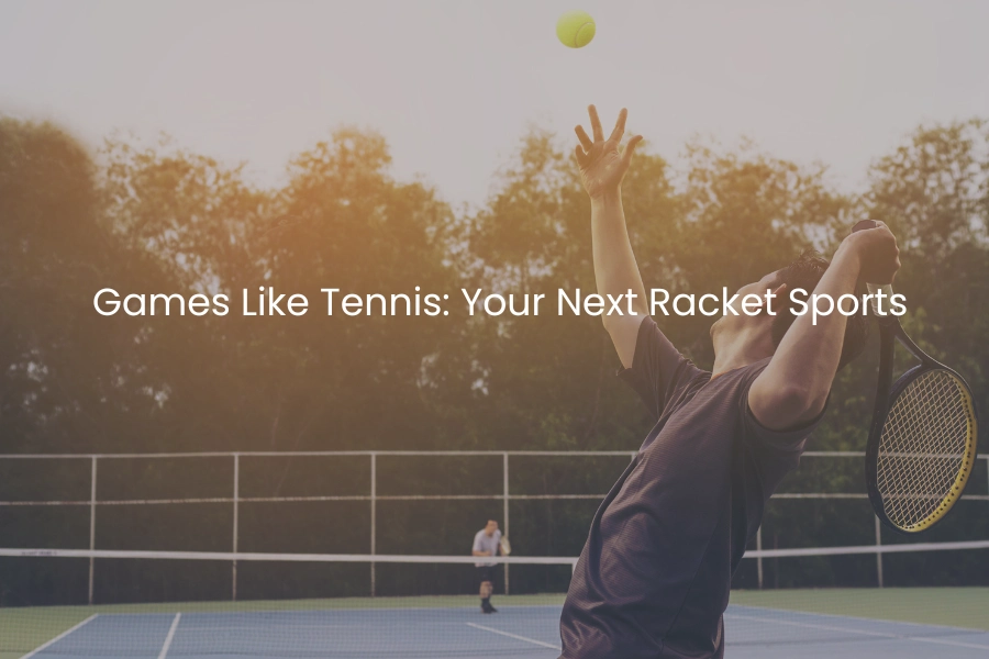 Sports Similar to Tennis