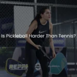 Pickleball harder than tennis