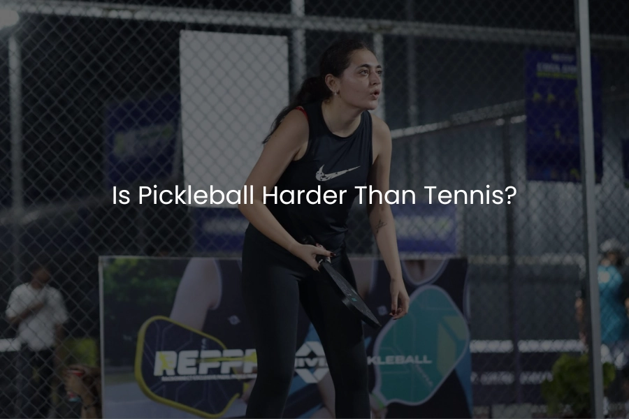 Pickleball harder than tennis